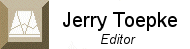 Jerry Toepke - Editor